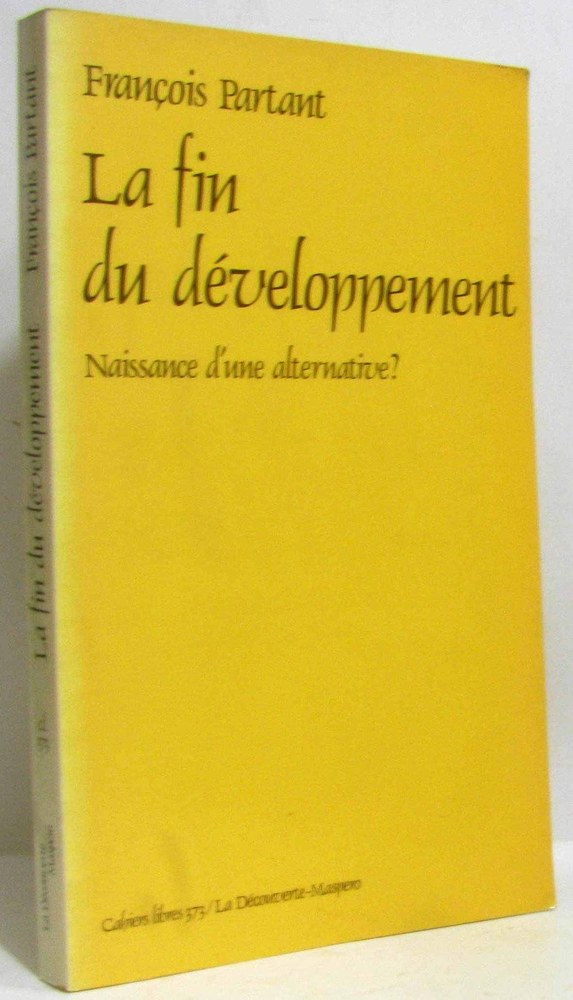 La Fin du développement : naissance d'une alternative Books