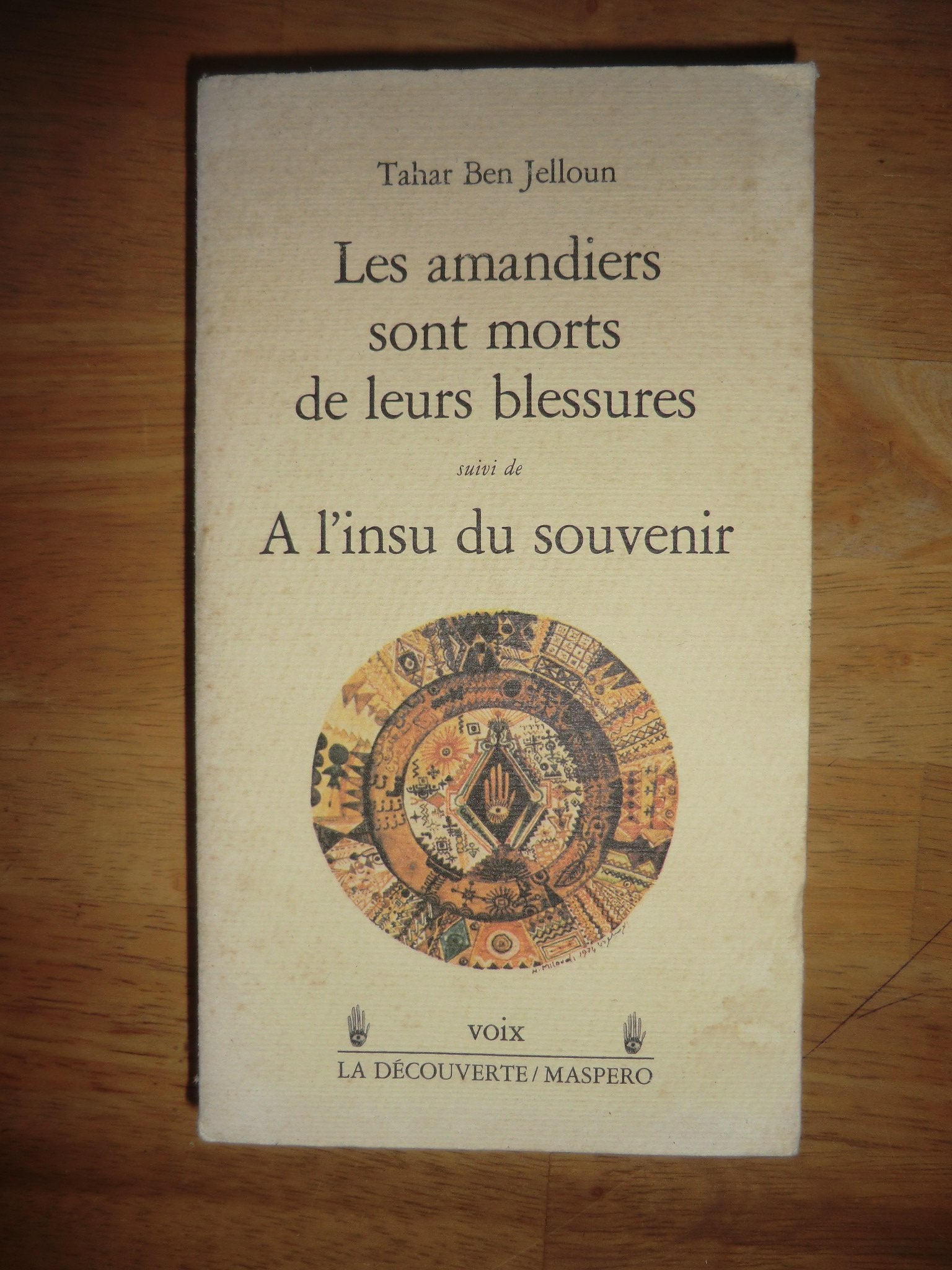Les Amandiers sont morts de leurs blessures. A l'insu du souvenir book