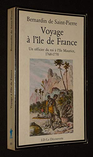 Voyage à l'Ile de France : un Officier du Roi à l'Ile Maurice, 1768-1770 Books
