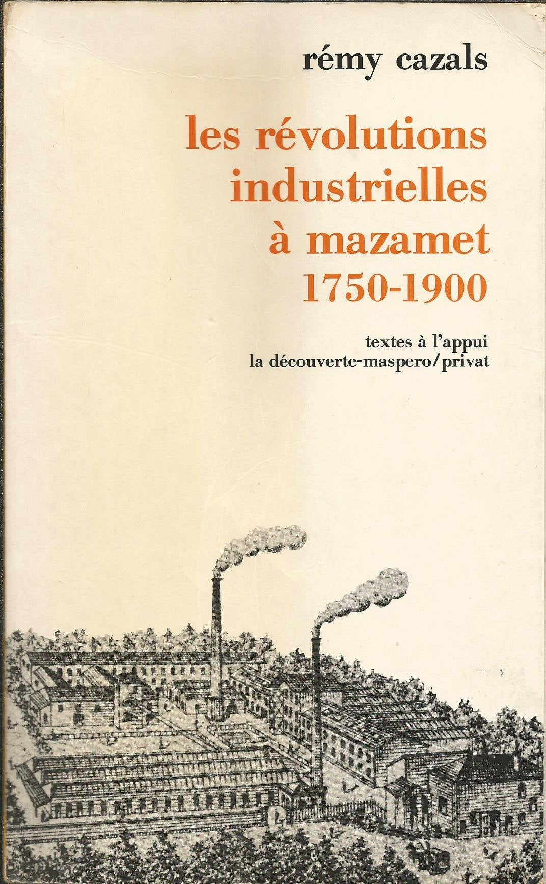 Les Révolutions industrielles à Mazamet, 1750-1900 book