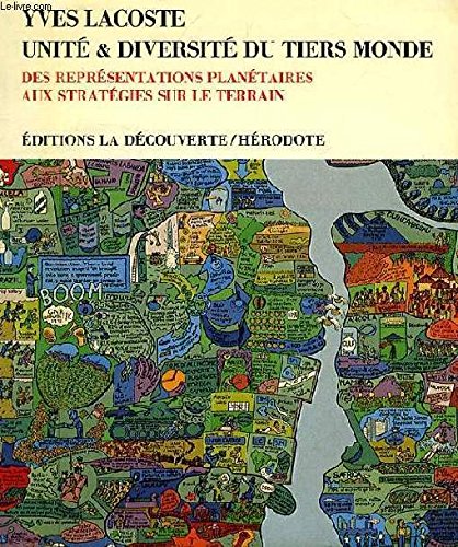Unité et diversite du tiers monde : des représentations planetaires aux strategies sur le terrain (Livres Herodote) Books