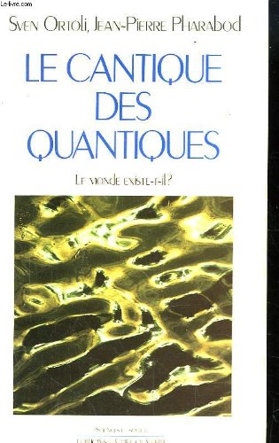 Le Cantique des quantiques : le monde existe-t-il ? Books