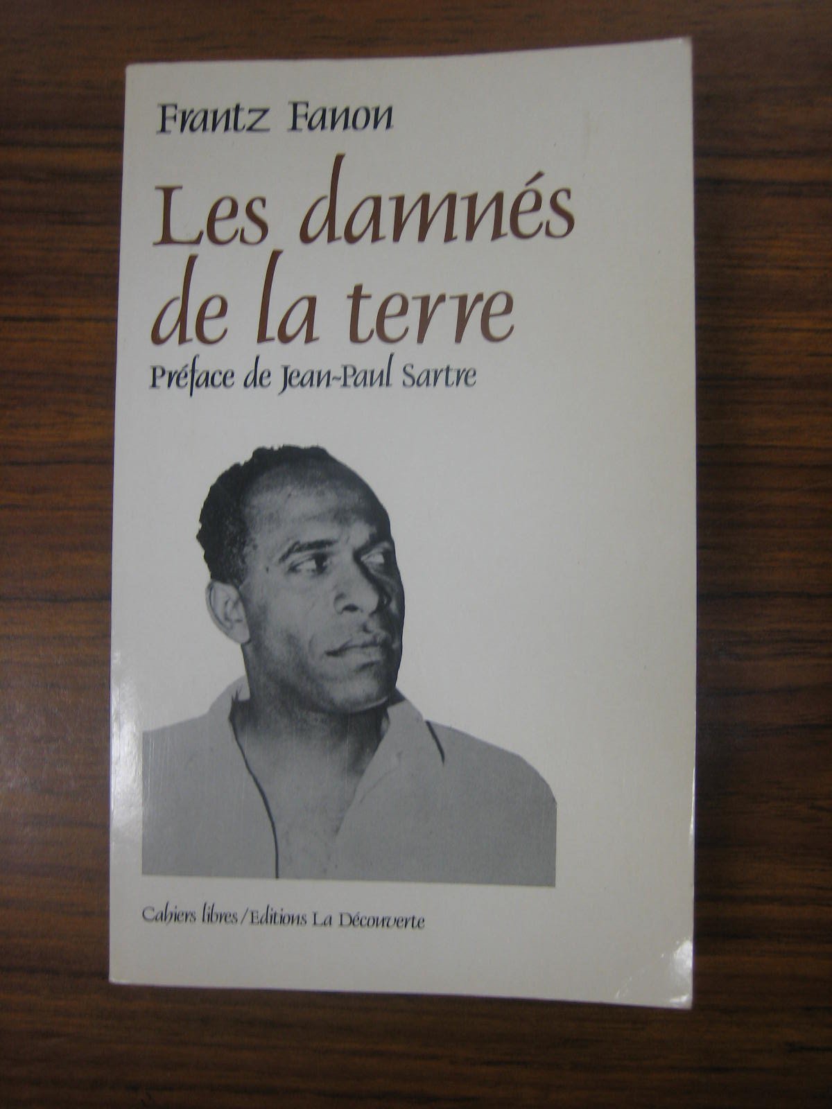 Les damnes de la terre (Cahiers Libres) Books