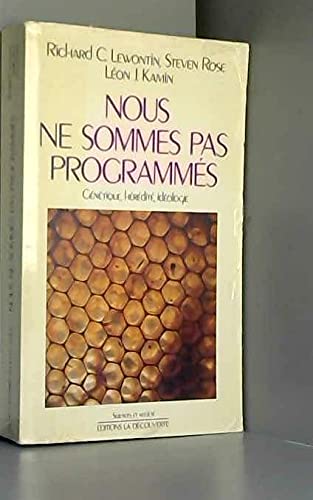 Nous ne sommes pas programmés : génétique, hérédité, idéologie Medicine