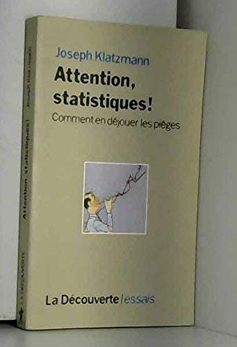 Attention, statistiques !: Comment en déjouer les pièges Books