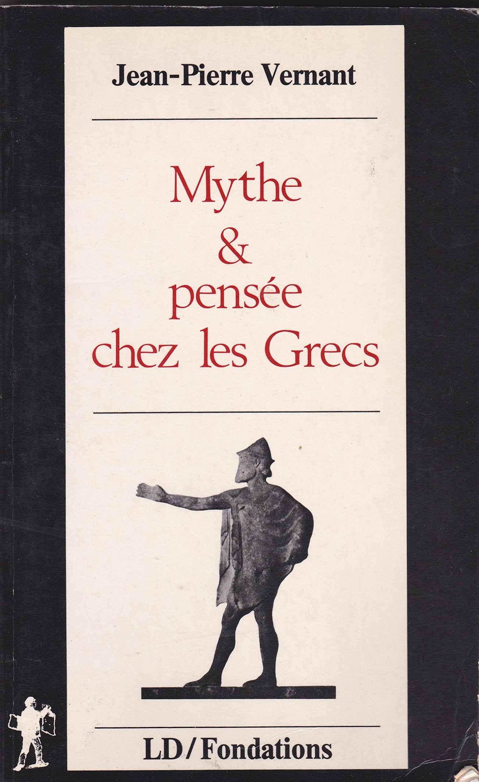 Mythe et pensée chez les Grecs : études de psychologie historique Books