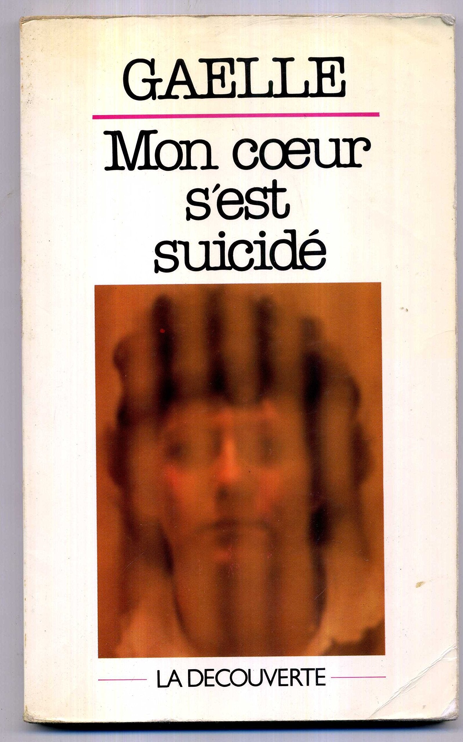 Mon coeur s'est suicide (Cahiers Libres) Books