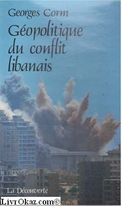 Géopolitique du conflit libanais : étude historique et sociologique Books