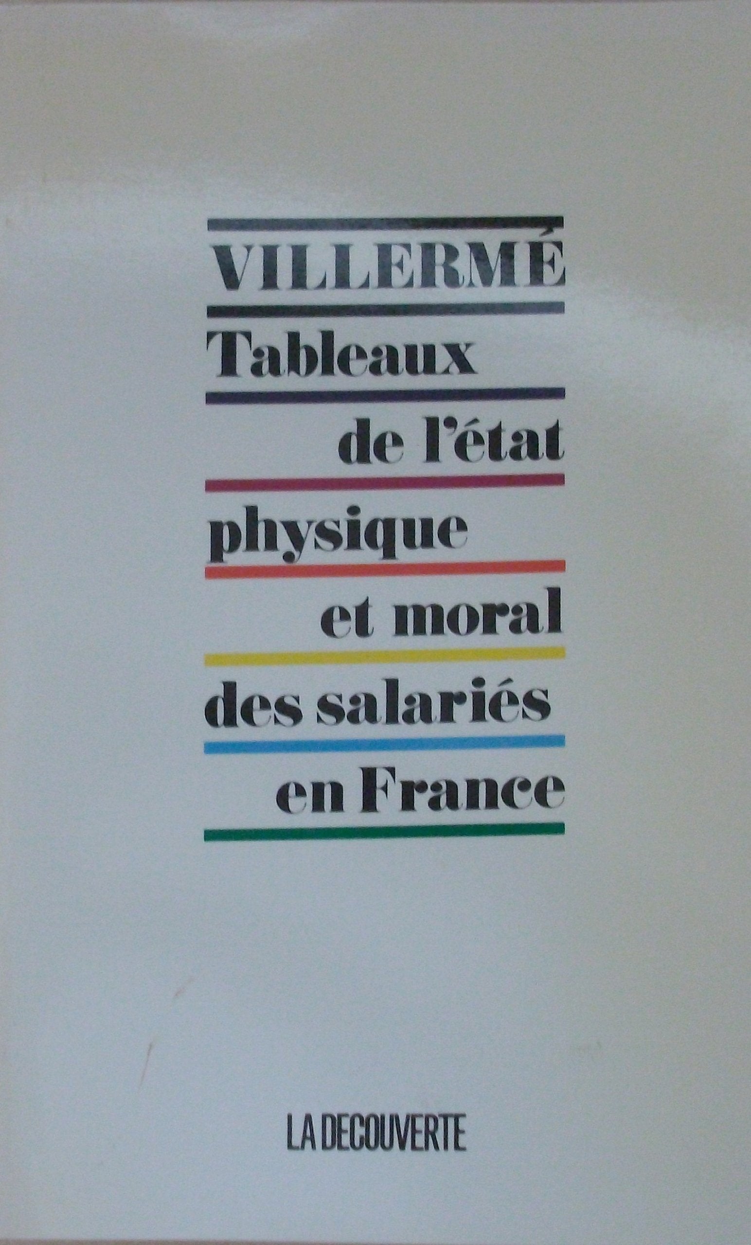 Tableaux de l'état physique et moral des salariés en France Books