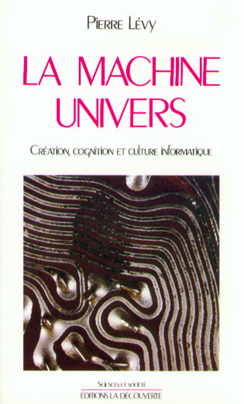 La machine univers: Création, cognition et culture informatique Essays & Short Stories