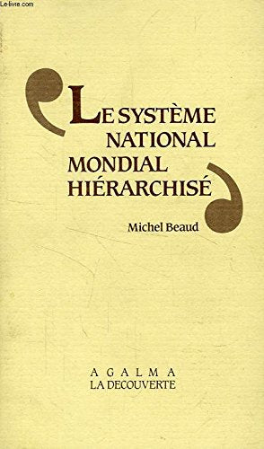 Le Système national-mondial hiérarchisé : une nouvelle lecture du capitalisme mondial Books