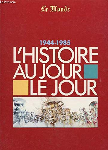 L'Histoire au jour le jour: 1944-1985 Books