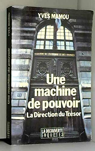 Une machine de pouvoir / la direction du tresor (Enquêtes) Books