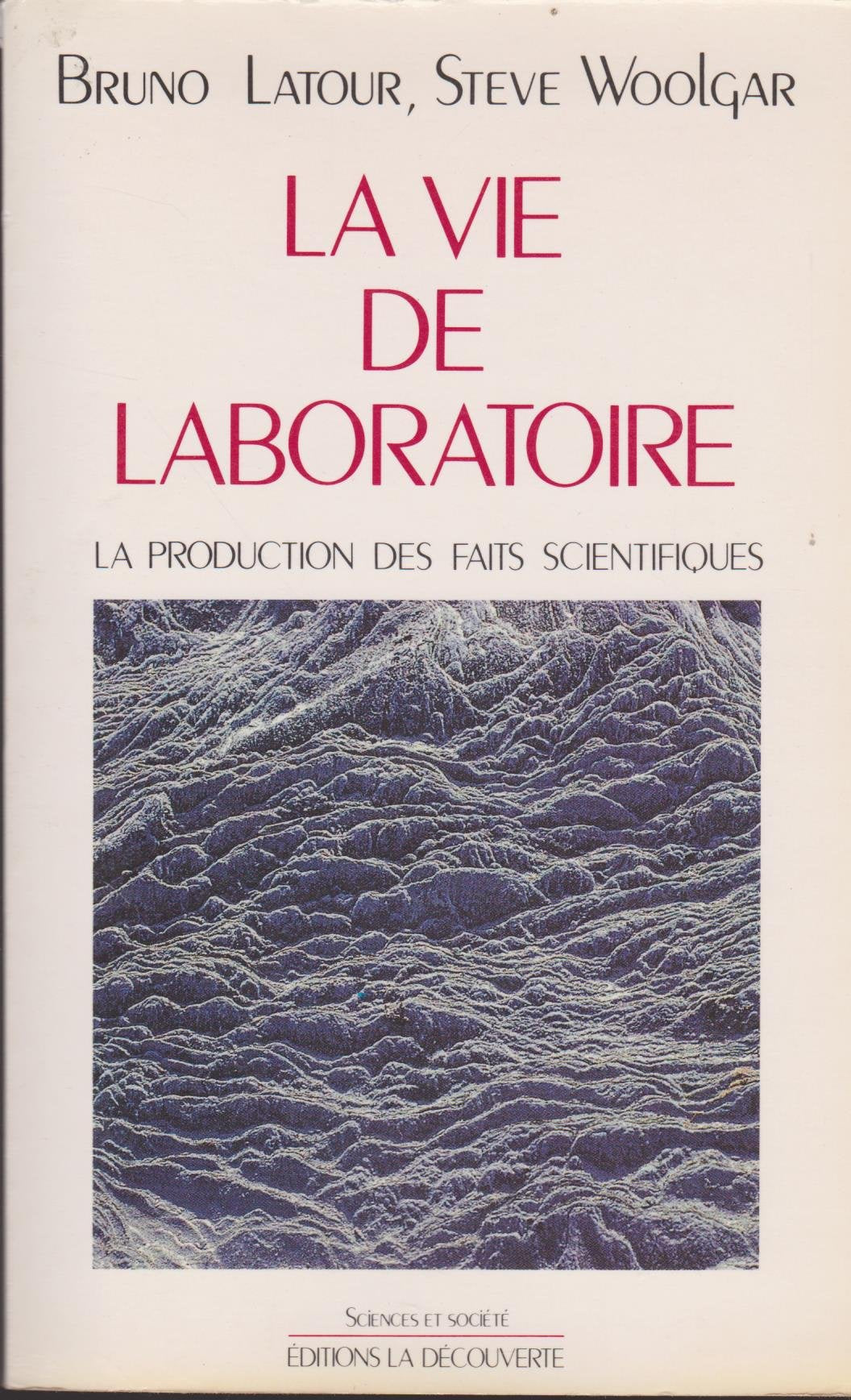 La Vie de laboratoire : la production des faits scientifiques Books