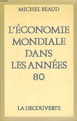 L'Économie mondiale dans les années quatre-vingt Books