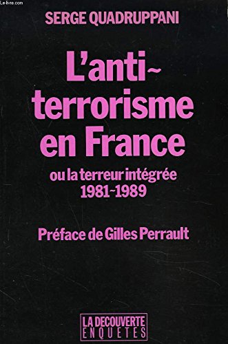 L'Antiterrorisme en France ou la Terreur intégrée : 1981-1989 Books