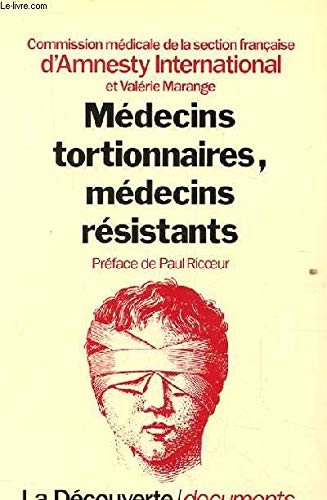 Médecins tortionnaires, médecins resistants : les professions de sante face aux violations des droit (Cahiers Libres) Books