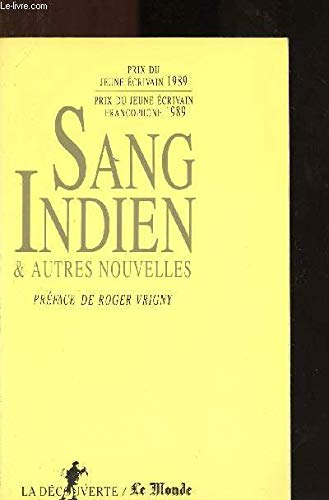 Sang indien : et autres nouvelles : prix du jeune écrivain 1989, prix du jeune écrivain francophone book