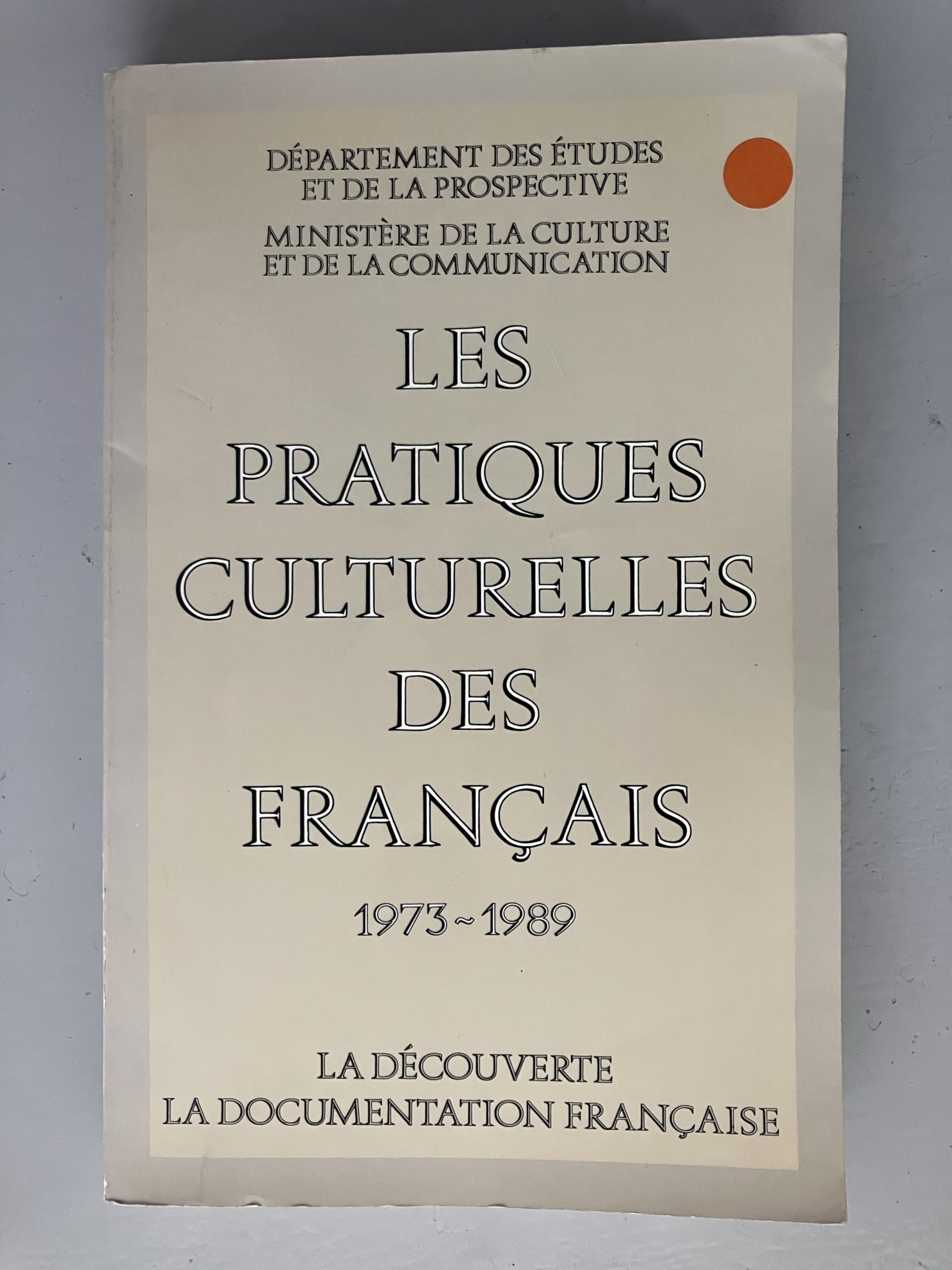 Les Pratiques culturelles des Français : 1973-1989 Books