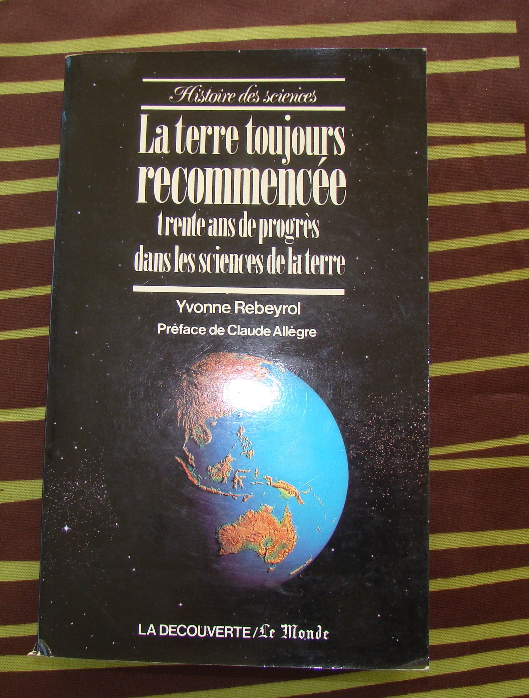 La Terre Toujours Recommencee. Tome 1, La Terre Et Le Feu book