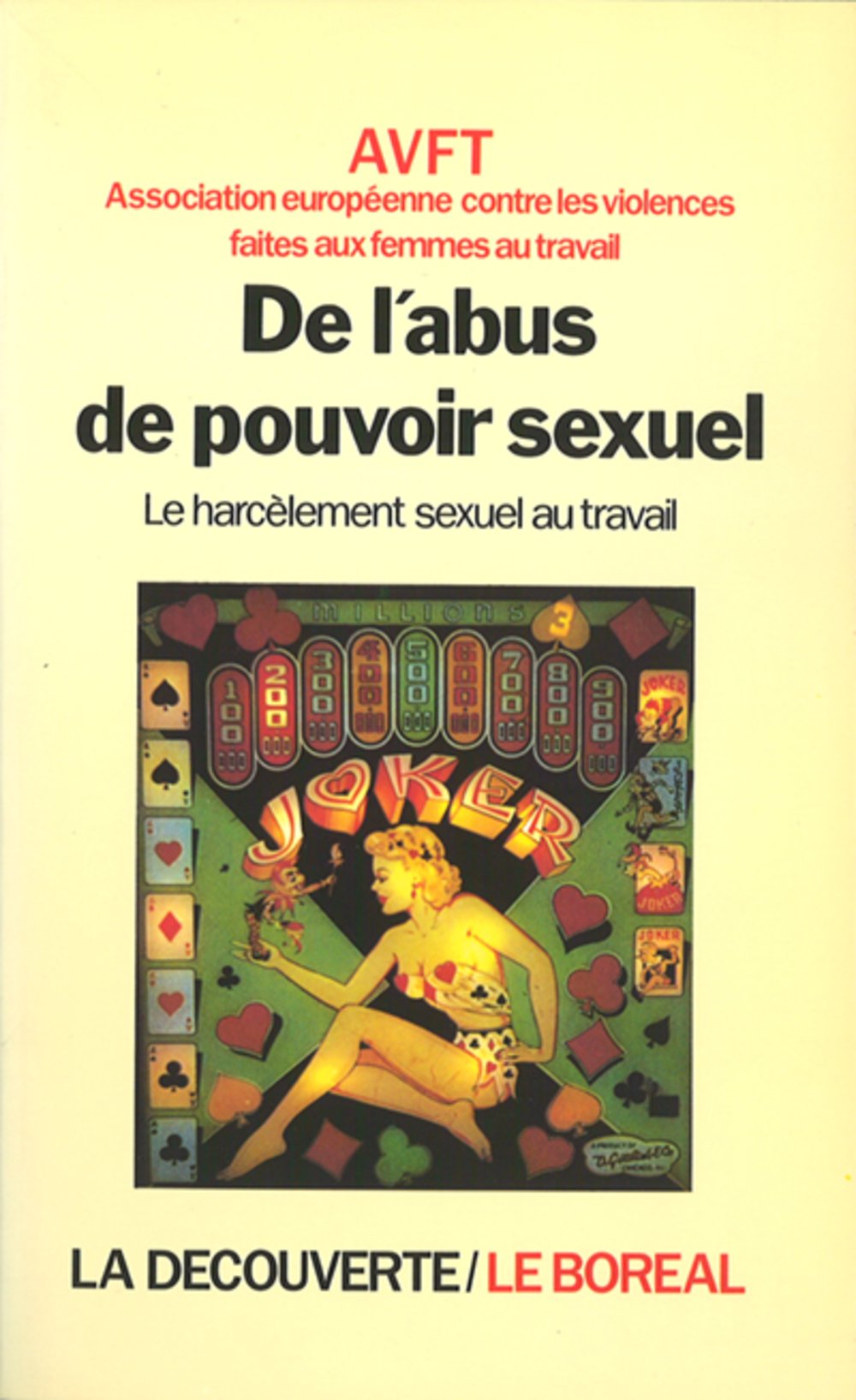 De l'abus du pouvoir sexuel, le harcelement sexuel au travail (Cahiers Libres) Books