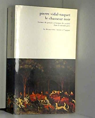 Le chasseur noir: Formes de pensées et formes de société dans le monde grec Books