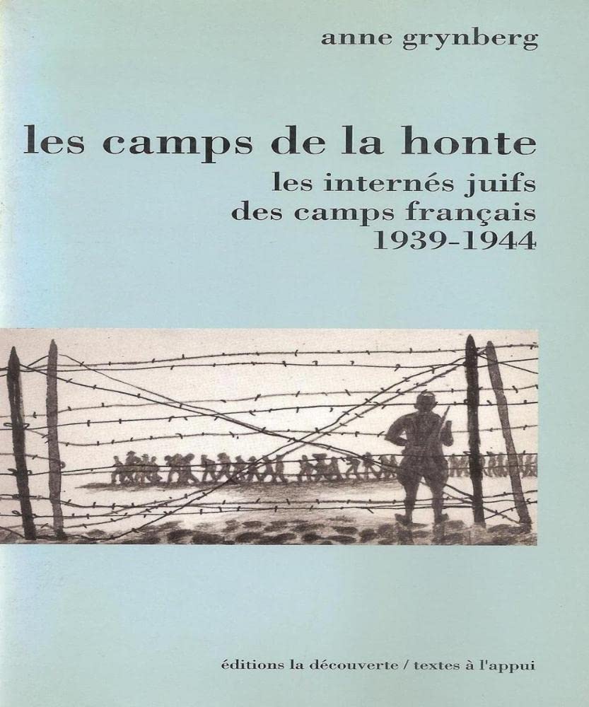 Les Camps de la honte : les internés juifs des camps français, 1939-1944 Books