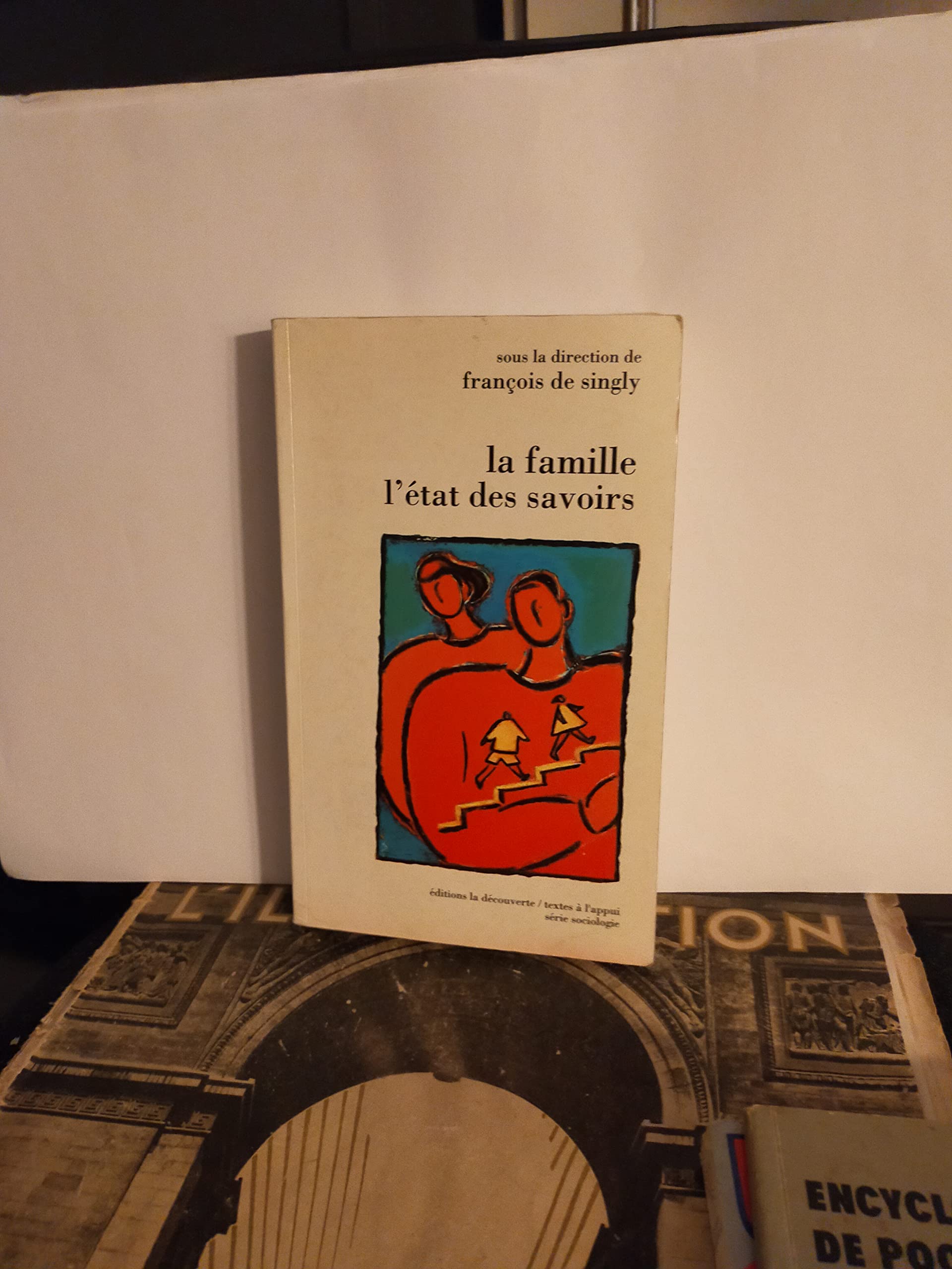 LA FAMILLE: L'état des savoirs Books