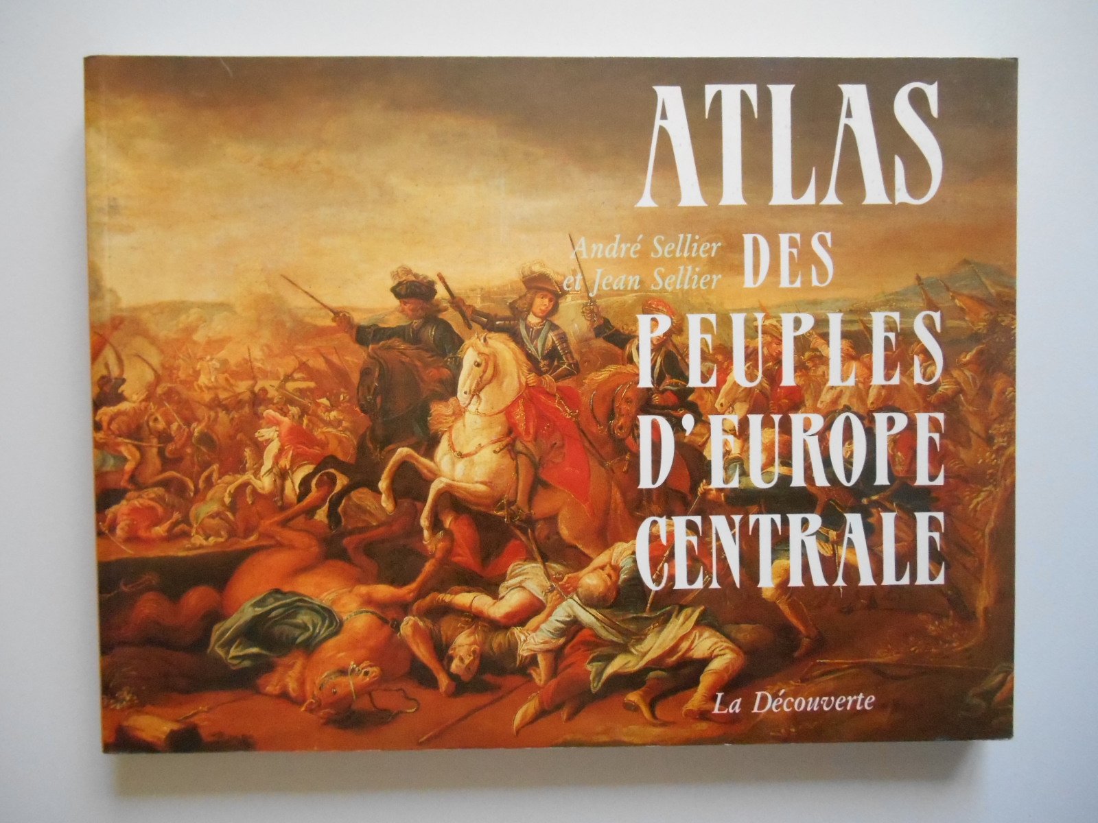 Atlas des peuples d europe centrale Politics & History