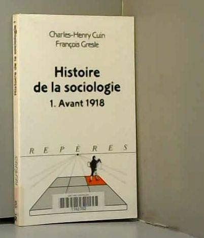 Histoire De La Sociologie. Tome 1, Avant 1918 Books