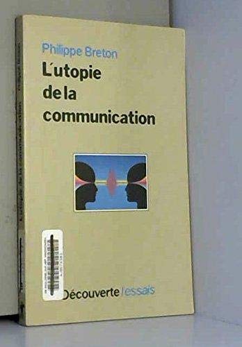L'utopie de la communication: L'émergence de l'homme sans intérieur Books