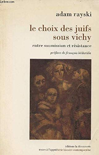 Le choix des juifs sous vichy : entre soumission et resistance (Textes a l App) Books