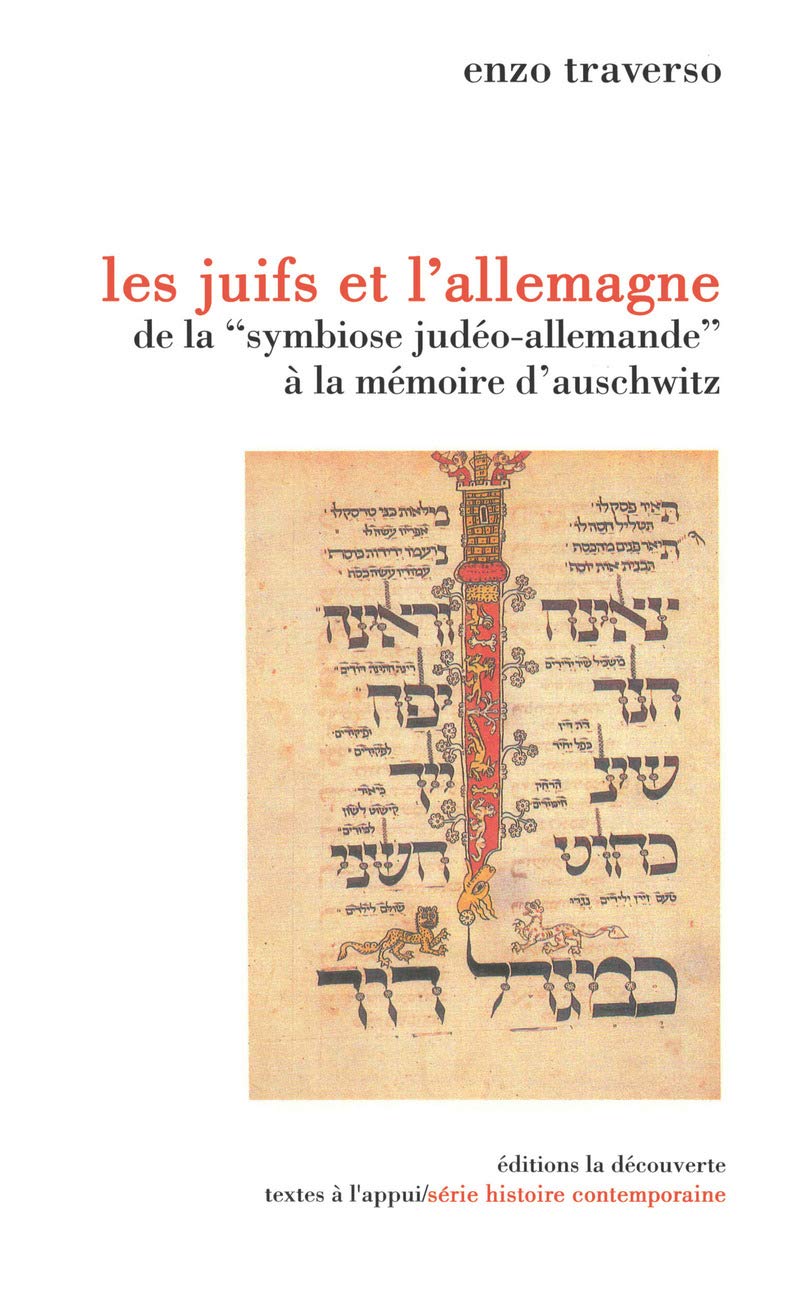 Les Juifs et l'Allemagne de la "symbiose judeo- allemande" à la mémoire d'Auschwitz: De la "symbiose judéo-chrétienne" à la mémoire d'Auschwitz Politics & History