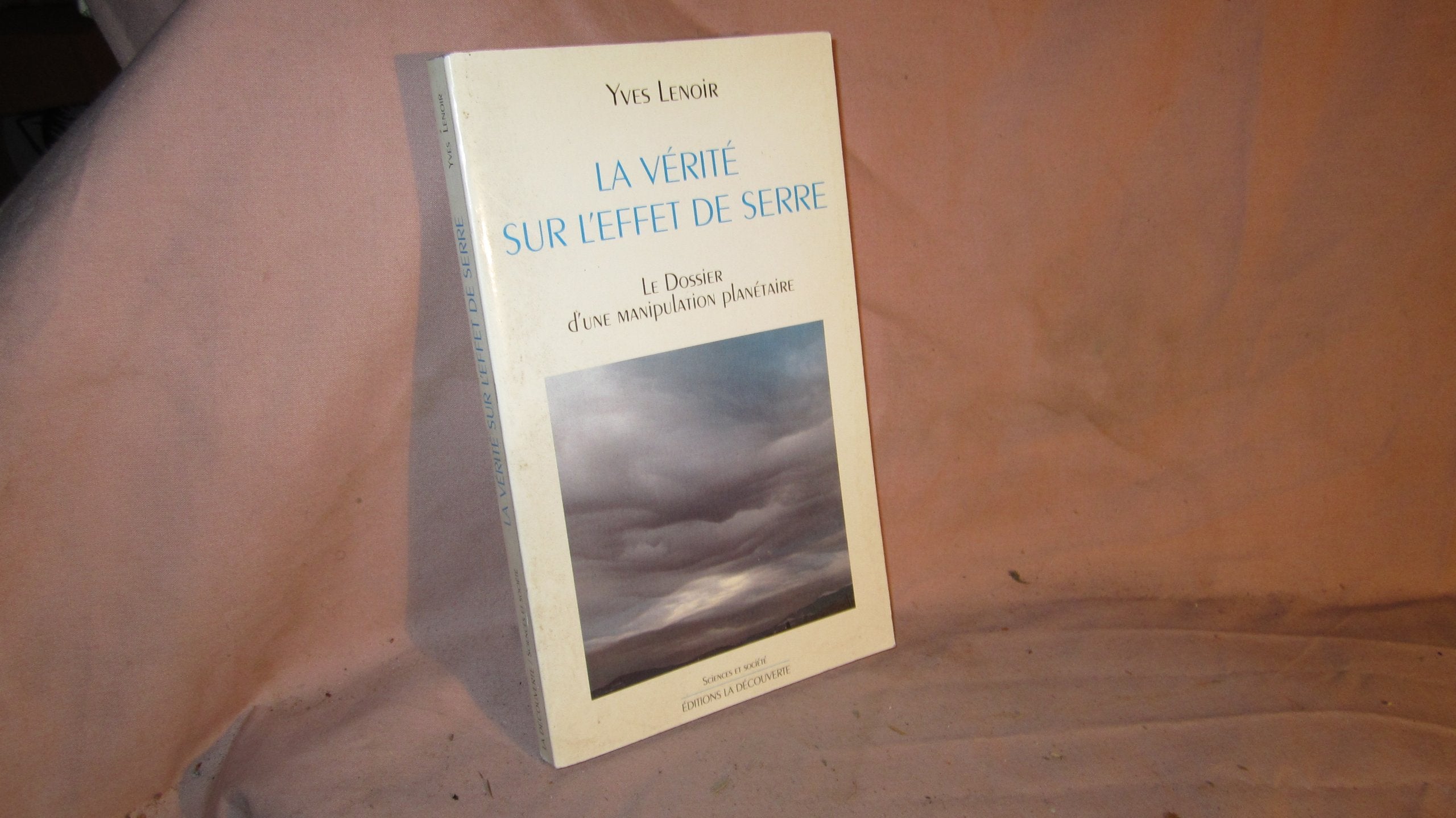 Verite sur l effet serre 020796 (Scienc et Socie) Books