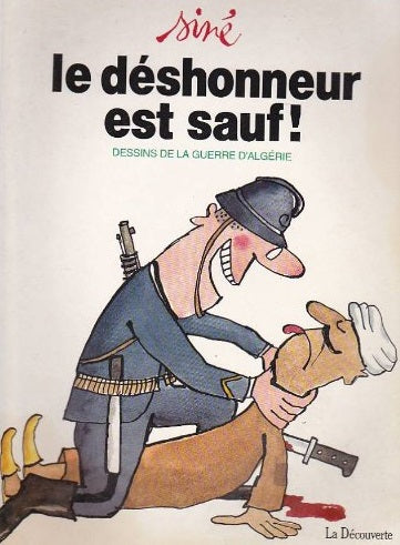 Le Déshonneur est sauf ! : dessins de la guerre d'Algérie Books