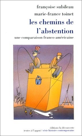Les chemins de l'abstention: Une comparaison franco-américaine Books
