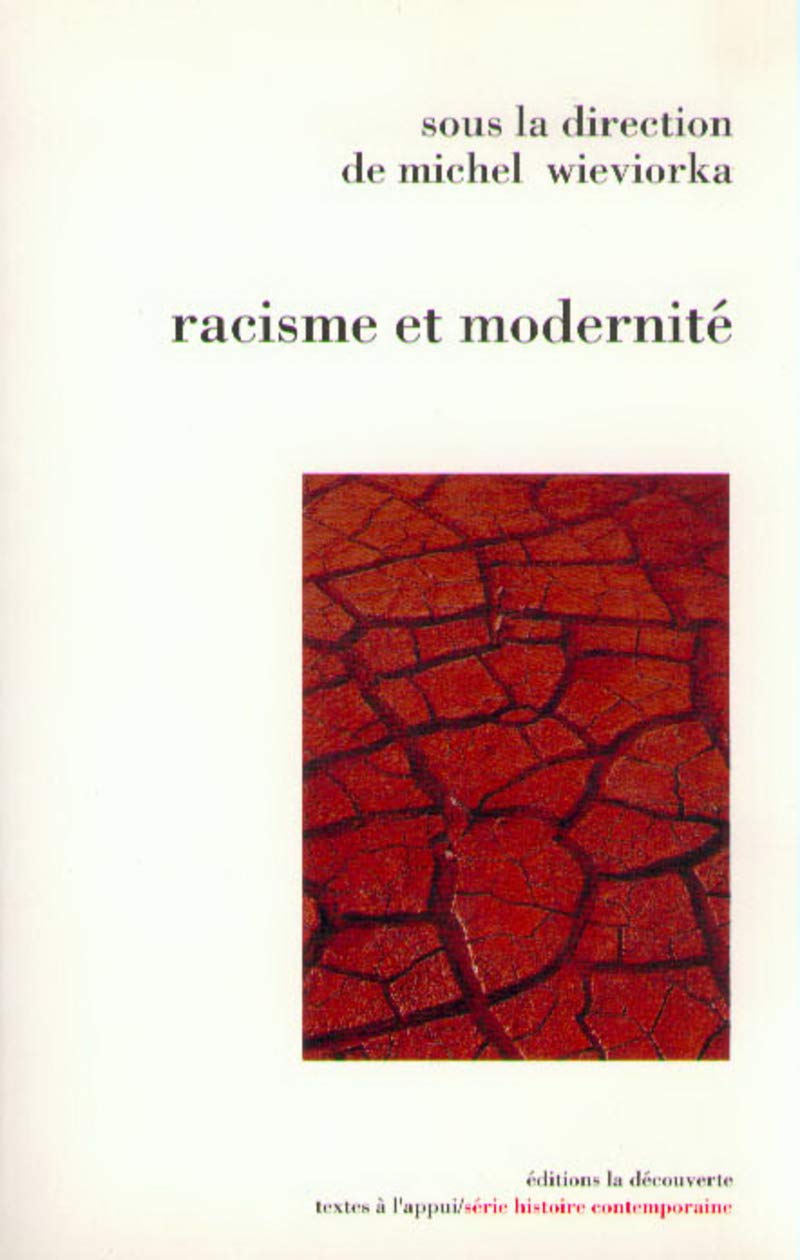 Racisme et modernité: Actes du colloque Trois jours sur le racisme, 5-7 juin 1991, Créteil Books