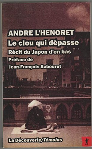 Le Clou qui dépasse : récit d'un prêtre-ouvrier au Japon Books