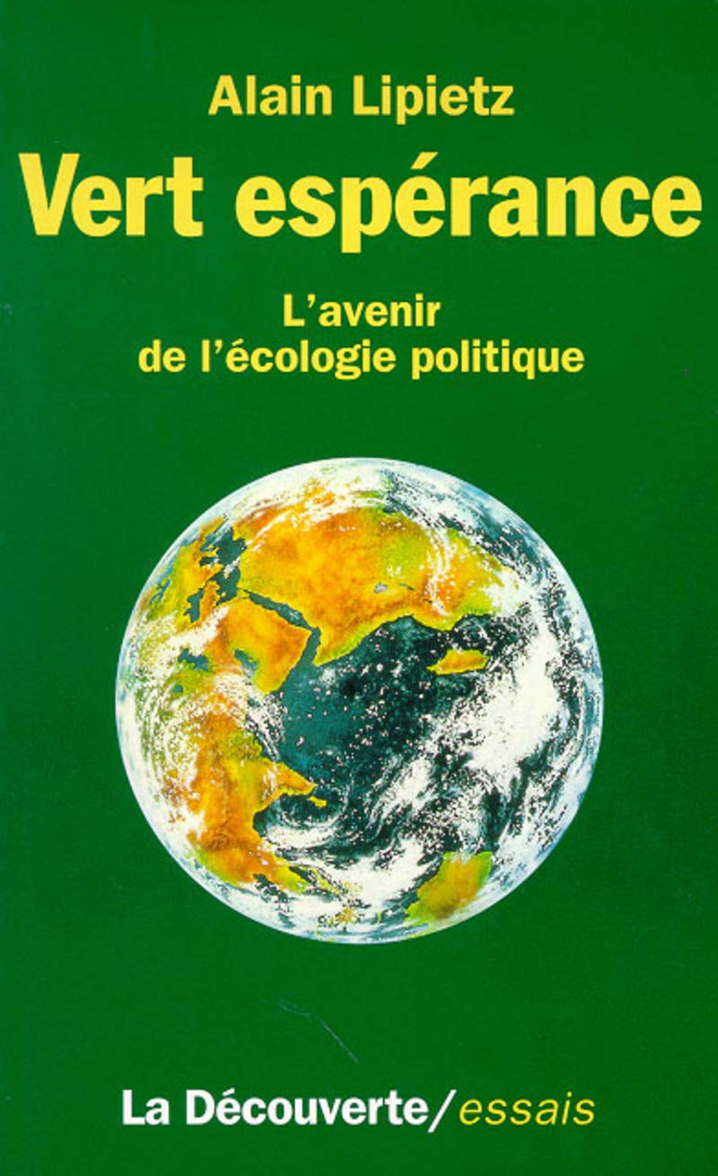 Vert espérance: L'avenir de l'écologie politique book