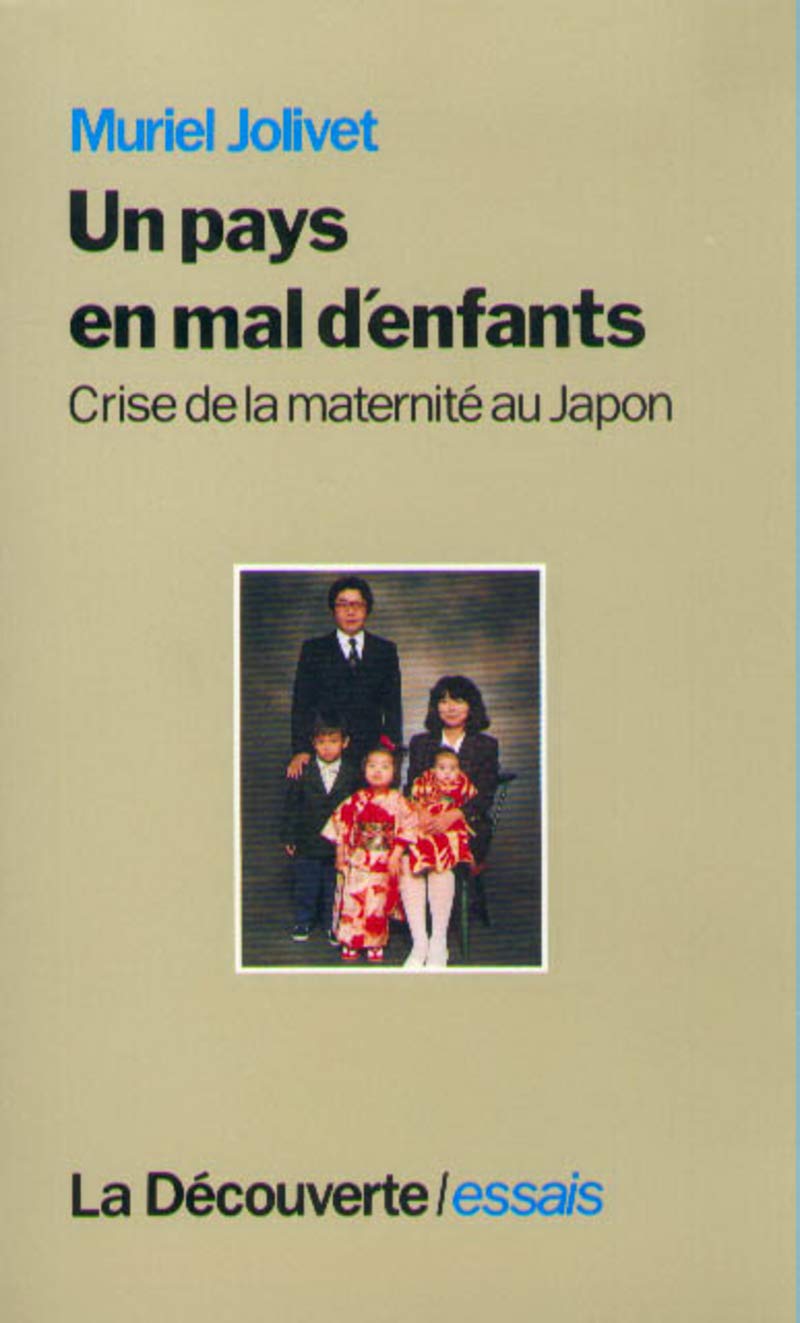 Un pays en mal d'enfants: Crise de la maternité au Japon book