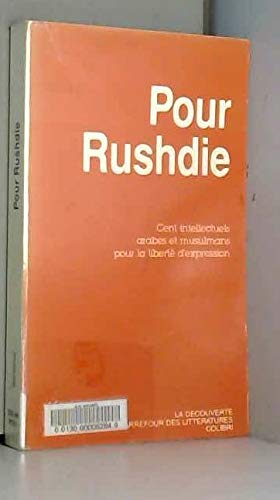 Pour Rushdie: Cent intellectuels arabes et musulmans pour la liberté d'expressio Books