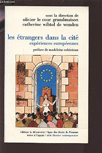 Les étrangers dans la cité: Expériences européennes book