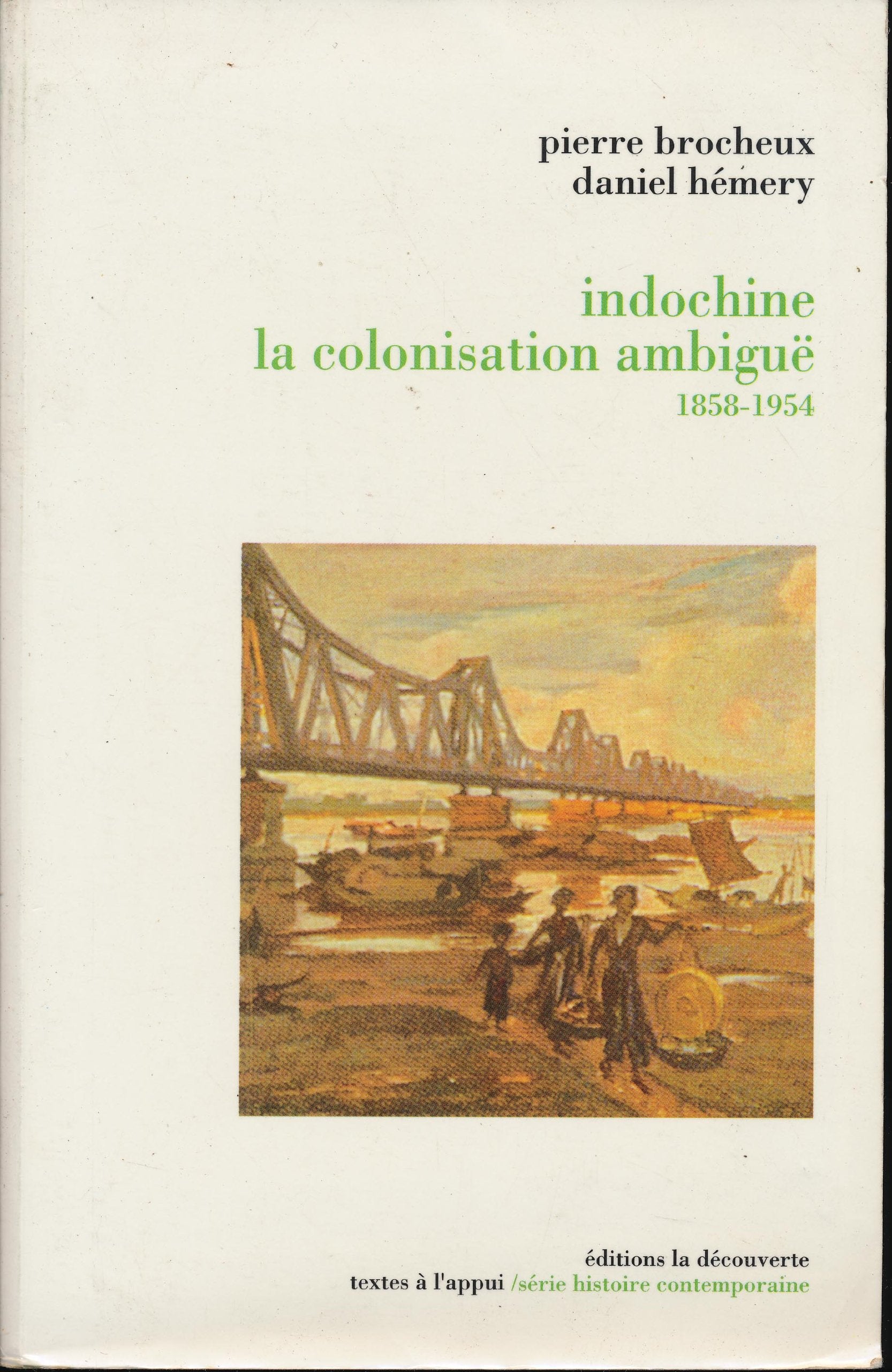 Indochine, la colonisation ambiguë : 1858-1954 Books