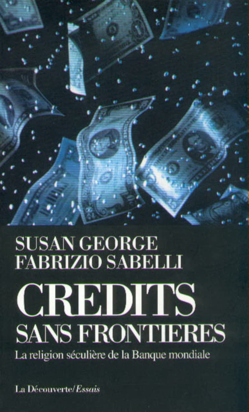 Crédits sans frontières: La religion séculière de la Banque mondiale Essays & Short Stories