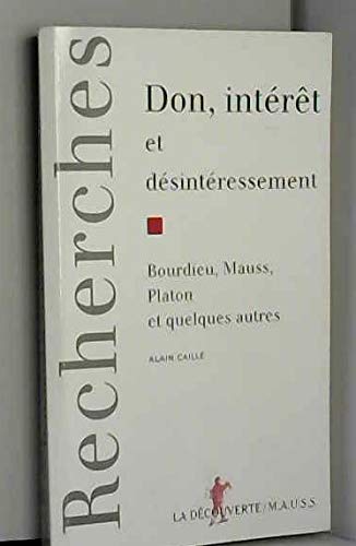 Don, intérêt et désintéressement : Bourdieu, Mauss, Platon et quelques autres book