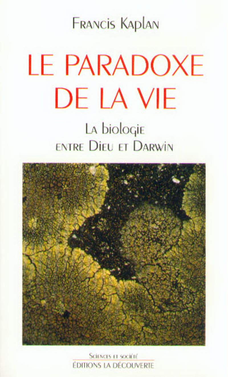 Le paradoxe de la vie la biologie entre Dieu et Darwin Essays & Short Stories