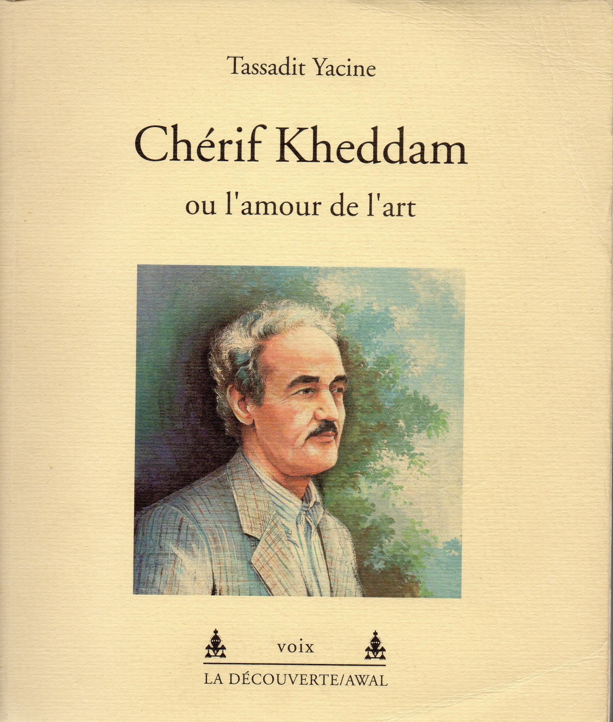 Chérif Kheddam ou L'amour de l'art: Chansons berbères contemporaines, textes berbères et français Books
