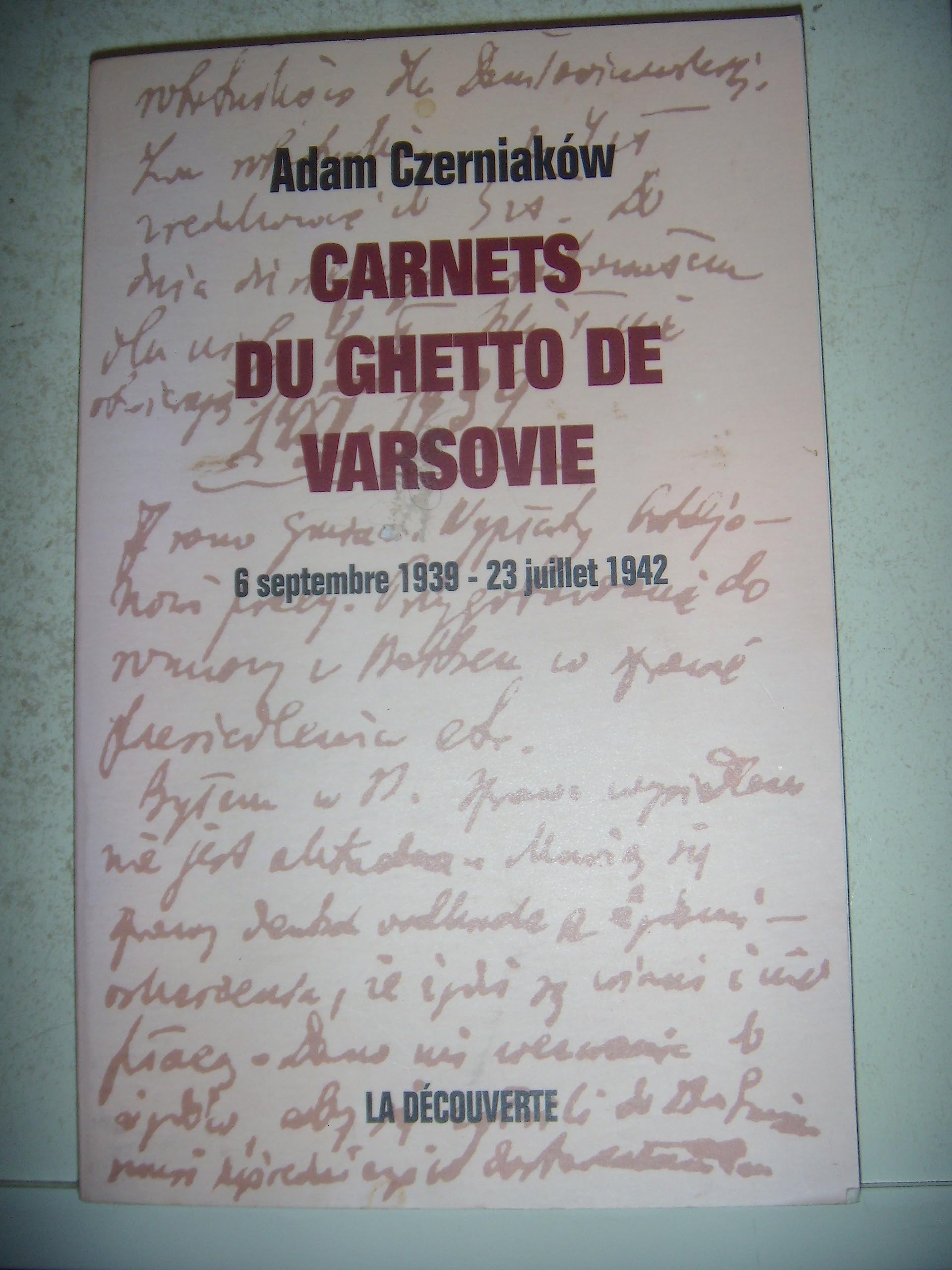 Carnets Du Ghetto De Varsovie. 6 Septembre 1939 - 23 Juillet 1942 Books