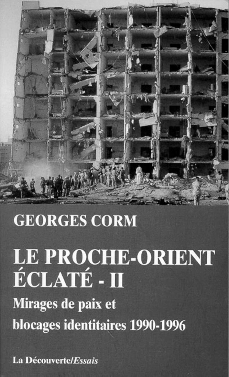 Le Proche-Orient éclaté, tome 2 : Mirages de paix et blocages identitaires, 1990-1996 book