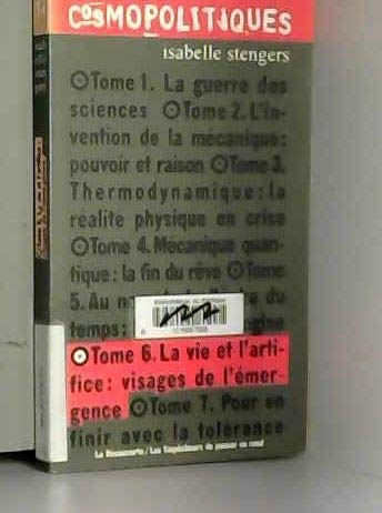 Cosmopolitiques, tome 6 : La Vie et l'Artifice book